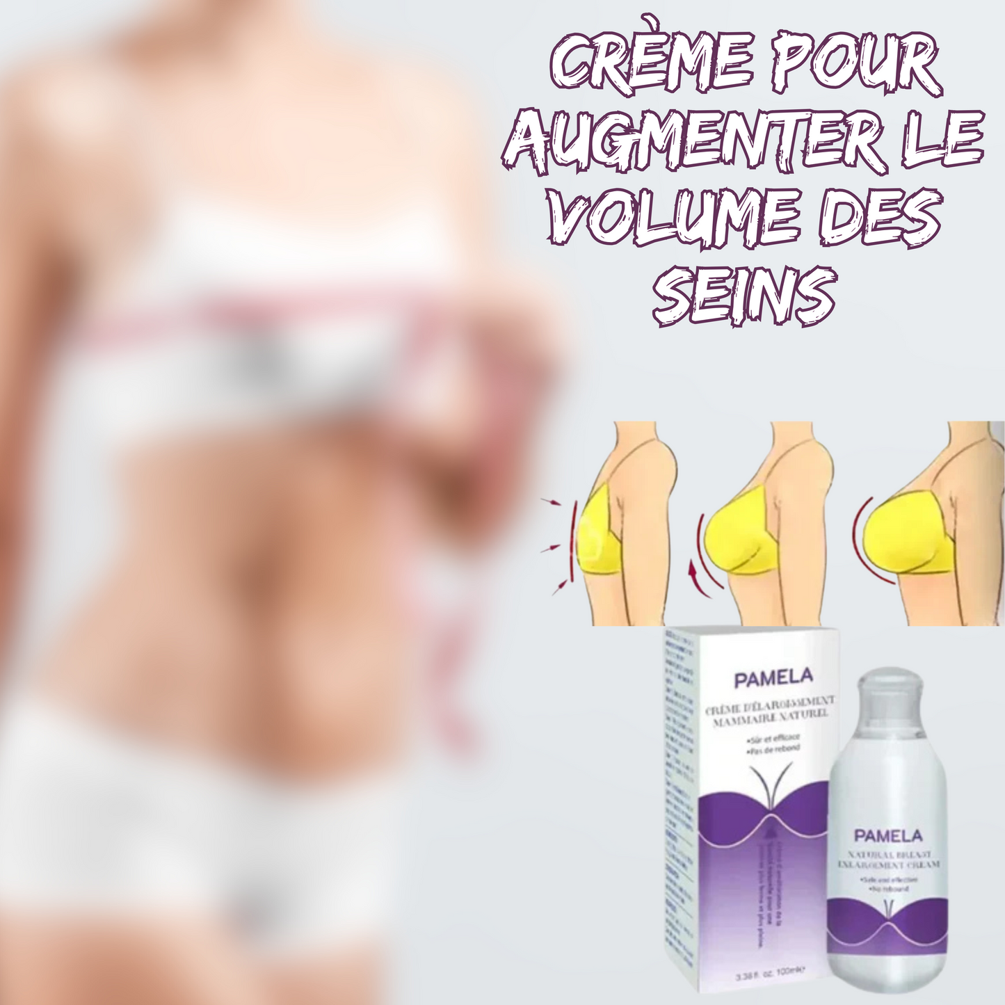 Crème pour augmenter le volume des seins.
